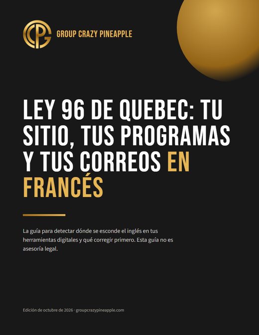 Ley 96 de Quebec: tu sitio, tus programas y tus correos en francés
